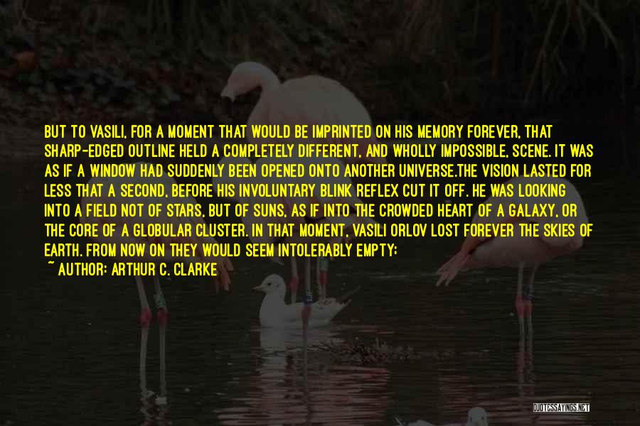 Second Glance Quotes By Arthur C. Clarke