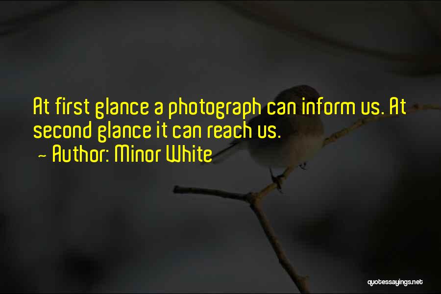 Second Glance Quotes By Minor White