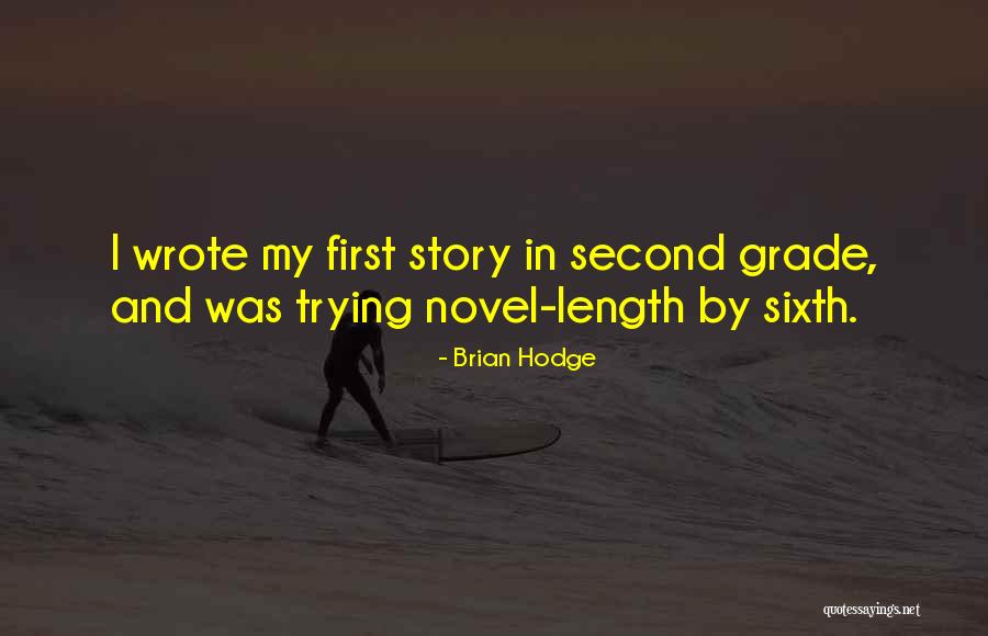 Second Grade Quotes By Brian Hodge