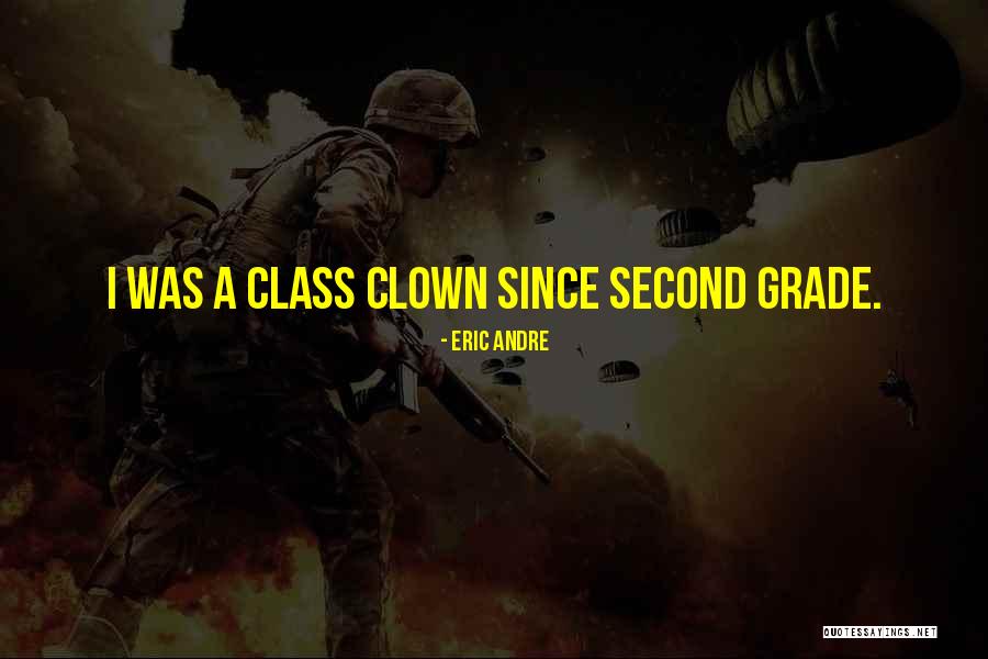 Second Grade Quotes By Eric Andre