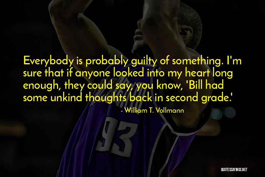 Second Grade Quotes By William T. Vollmann Second Grade Quotes By William T. Vollmann