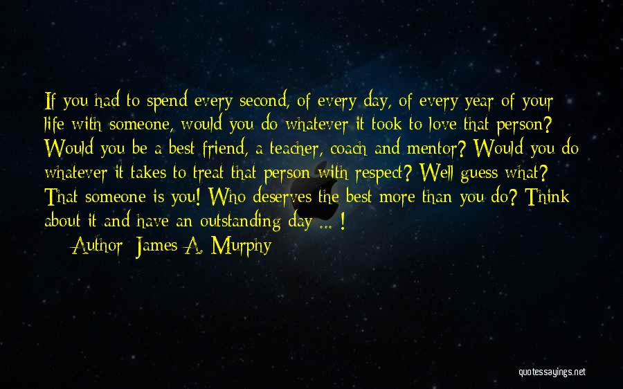 Second Guess Love Quotes By James A. Murphy