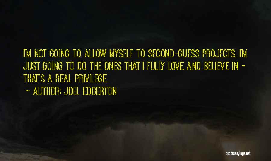 Second Guess Love Quotes By Joel Edgerton