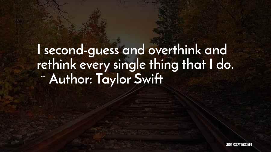 Second Guess Quotes By Taylor Swift