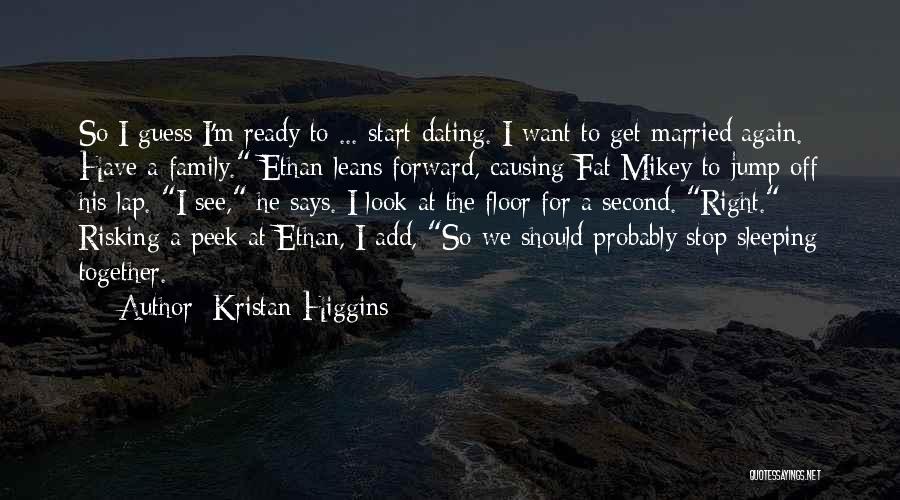 Second Guess Yourself Quotes By Kristan Higgins