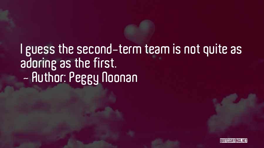 Second Guess Yourself Quotes By Peggy Noonan