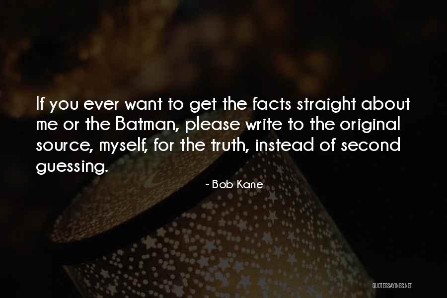 Second Guessing Quotes By Bob Kane