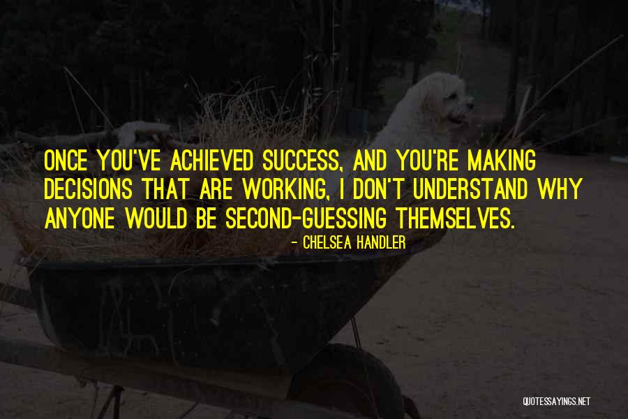 Second Guessing Quotes By Chelsea Handler Second Guessing Quotes By Chelsea Handler