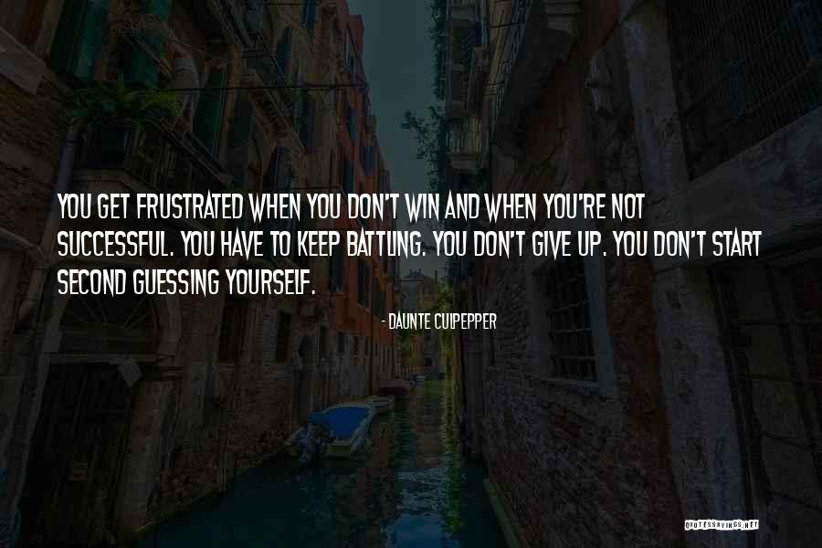 Second Guessing Quotes By Daunte Culpepper Second Guessing Quotes By Daunte Culpepper