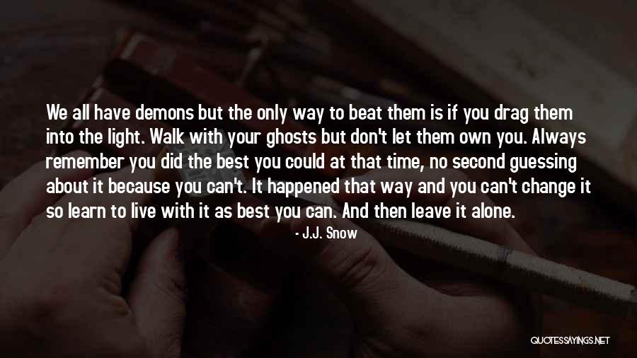 Second Guessing Quotes By J.J. Snow Second Guessing Quotes By J.J. Snow