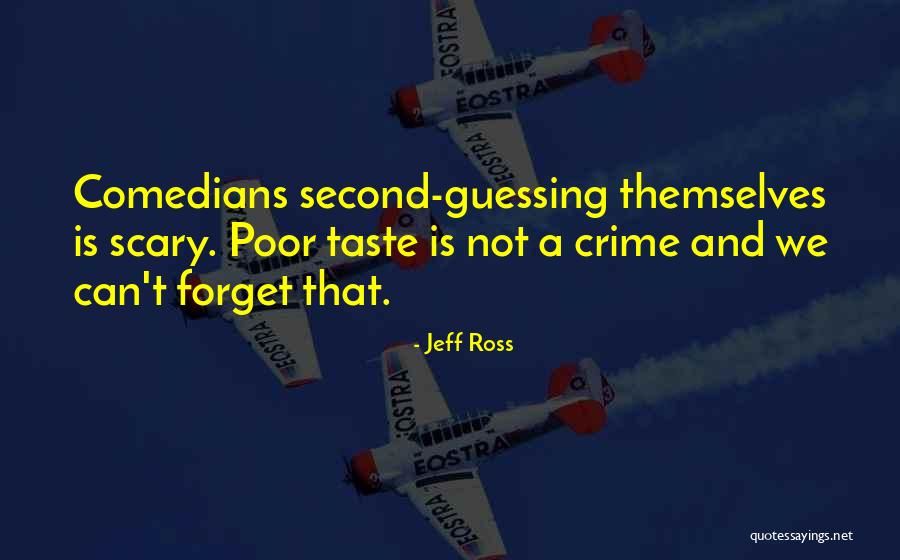 Second Guessing Quotes By Jeff Ross Second Guessing Quotes By Jeff Ross