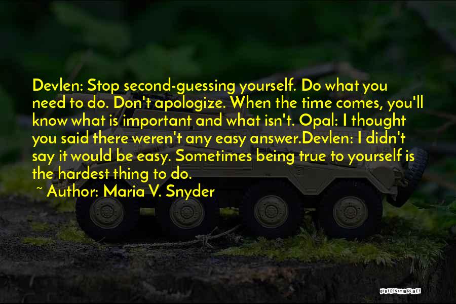 Second Guessing Quotes By Maria V. Snyder