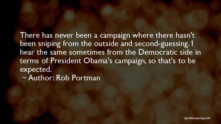 Second Guessing Quotes By Rob Portman