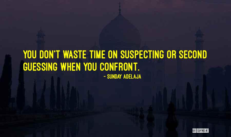 Second Guessing Quotes By Sunday Adelaja Second Guessing Quotes By Sunday Adelaja