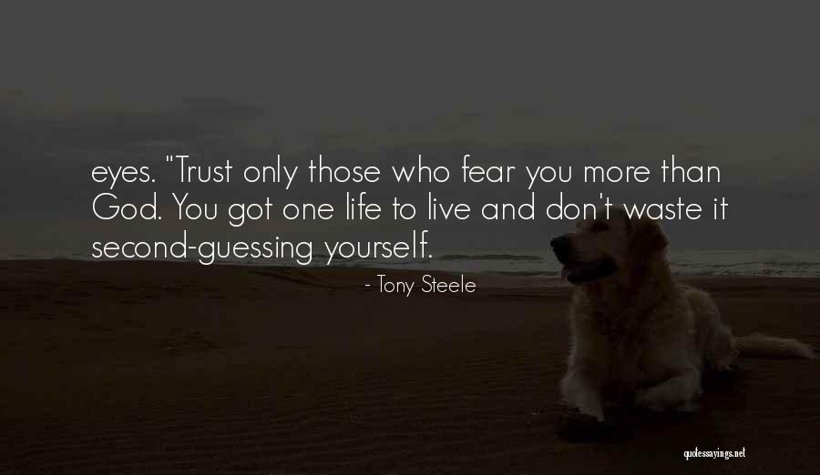 Second Guessing Quotes By Tony Steele Second Guessing Quotes By Tony Steele