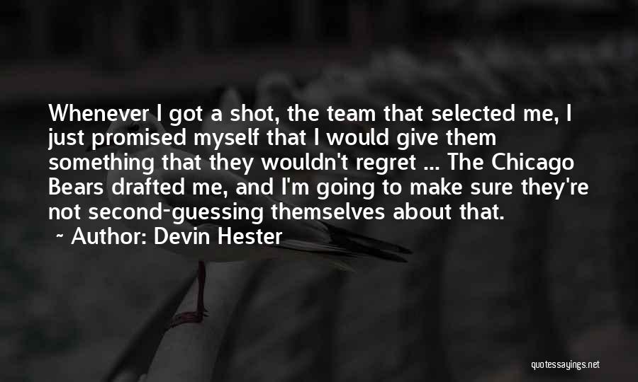 Second Guessing Someone Quotes By Devin Hester