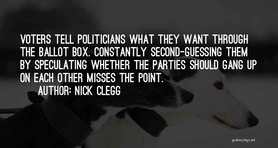 Second Guessing Someone Quotes By Nick Clegg