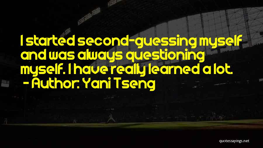 Second Guessing Someone Quotes By Yani Tseng