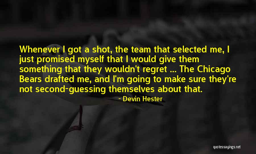 Second Guessing Something Quotes By Devin Hester Second Guessing Something Quotes By Devin Hester