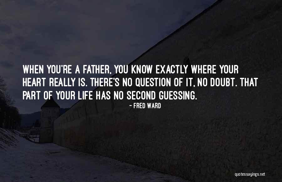 Second Guessing Something Quotes By Fred Ward Second Guessing Something Quotes By Fred Ward