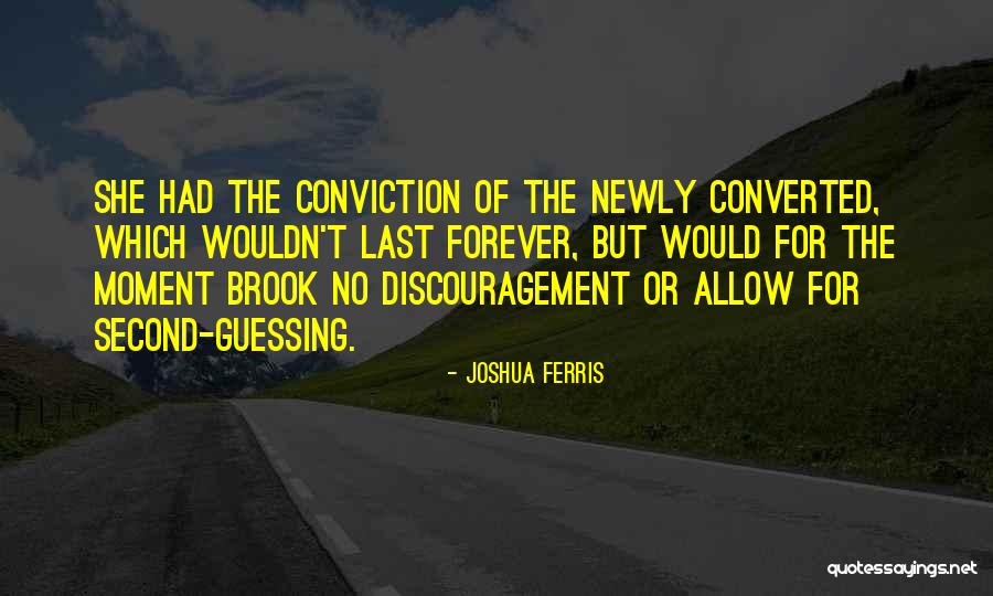 Second Guessing Something Quotes By Joshua Ferris Second Guessing Something Quotes By Joshua Ferris