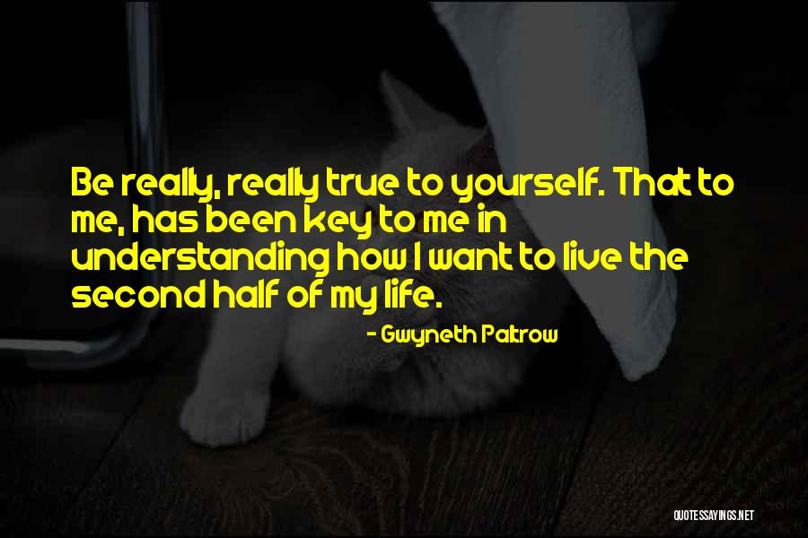 Second Half Of Life Quotes By Gwyneth Paltrow