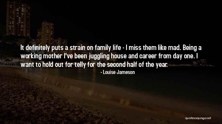 Second Half Of Life Quotes By Louise Jameson