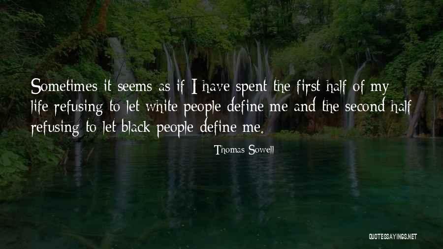 Second Half Of Life Quotes By Thomas Sowell