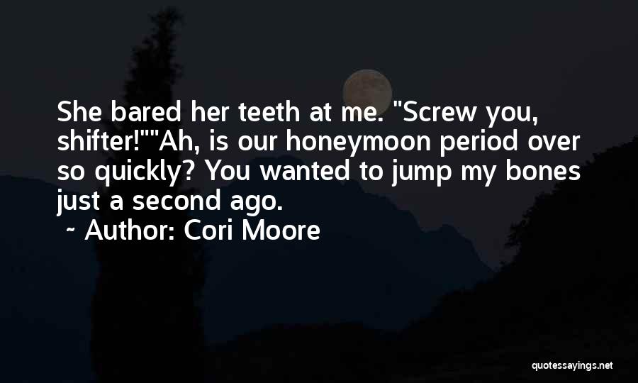 Second Honeymoon Quotes By Cori Moore