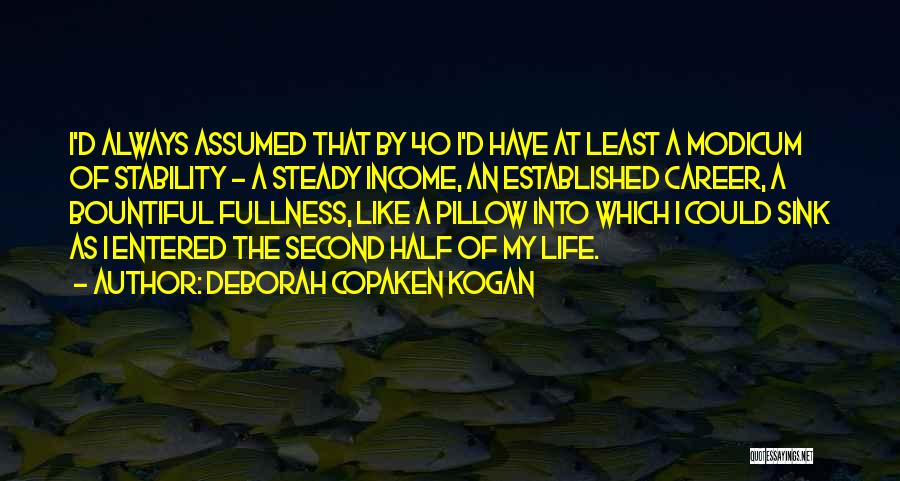 Second Income Quotes By Deborah Copaken Kogan