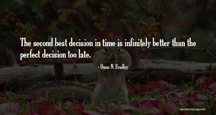 Second Is The Best Quotes By Omar N. Bradley Second Is The Best Quotes By Omar N. Bradley