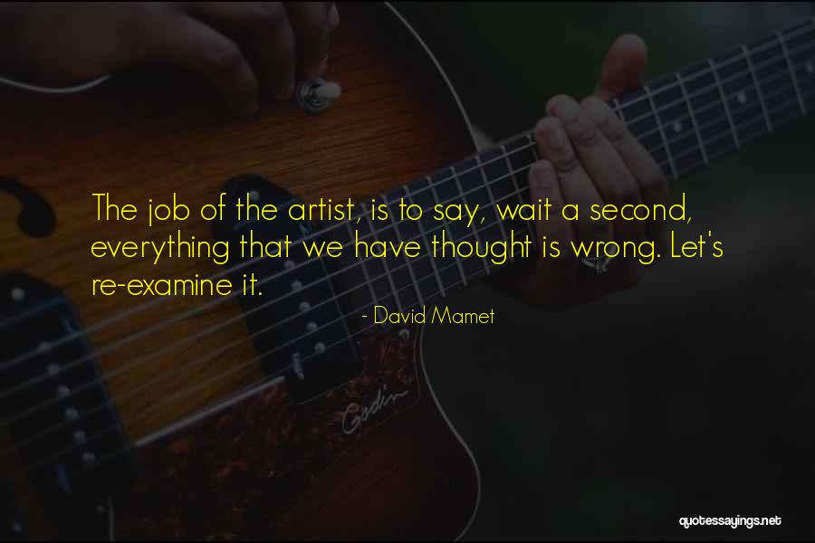 Second Job Quotes By David Mamet Second Job Quotes By David Mamet