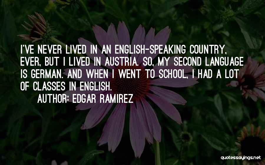 Second Language Quotes By Edgar Ramirez