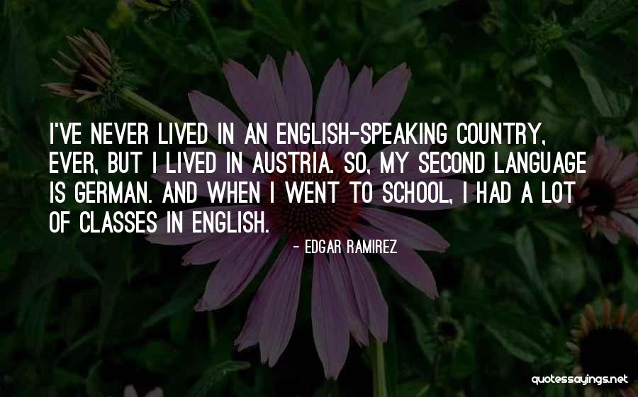 Second Language Quotes By Edgar Ramirez