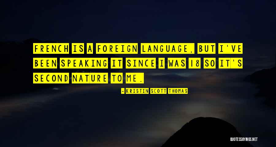 Second Language Quotes By Kristin Scott Thomas