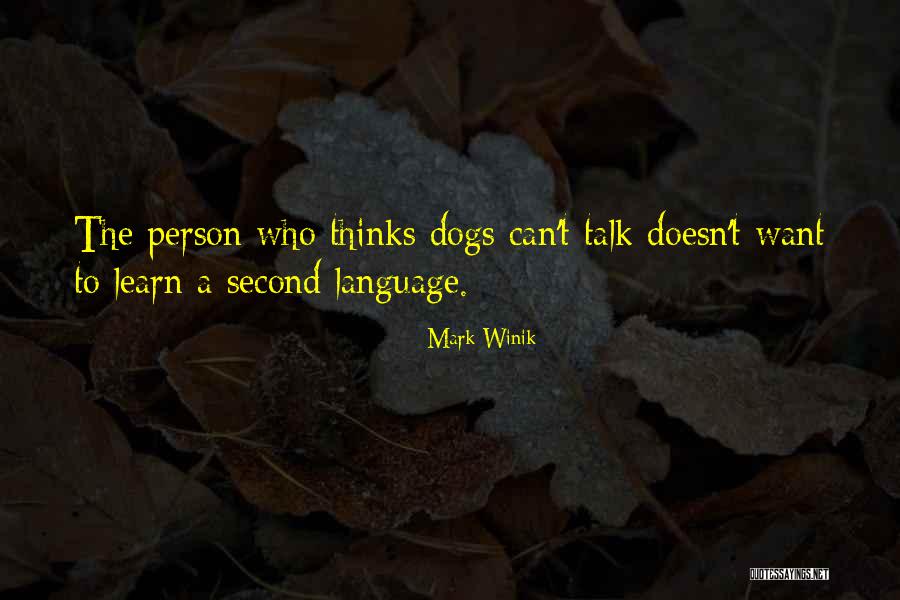 Second Language Quotes By Mark Winik