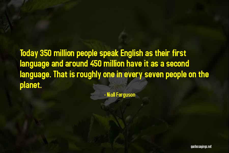 Second Language Quotes By Niall Ferguson