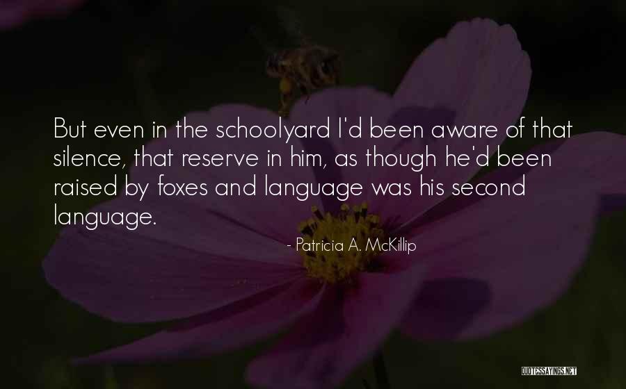 Second Language Quotes By Patricia A. McKillip