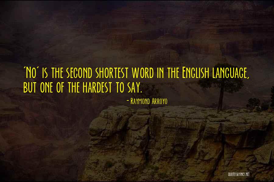 Second Language Quotes By Raymond Arroyo