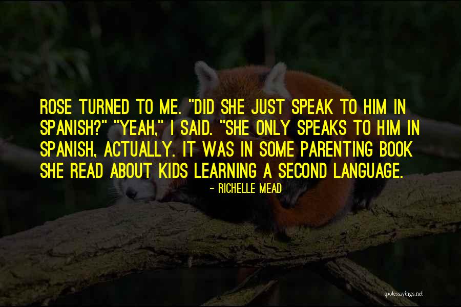 Second Language Quotes By Richelle Mead