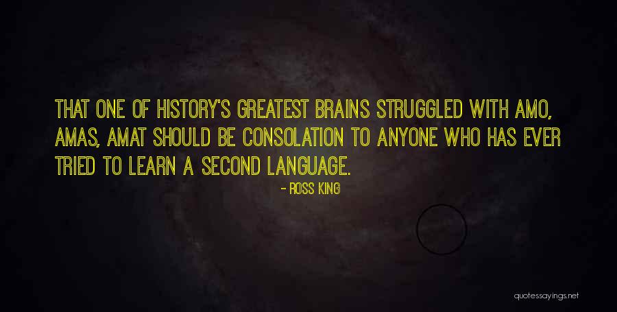 Second Language Quotes By Ross King