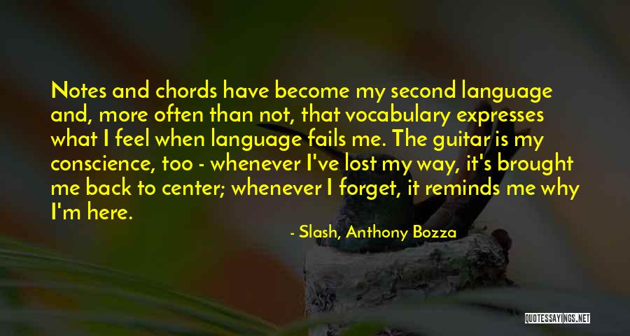 Second Language Quotes By Slash, Anthony Bozza