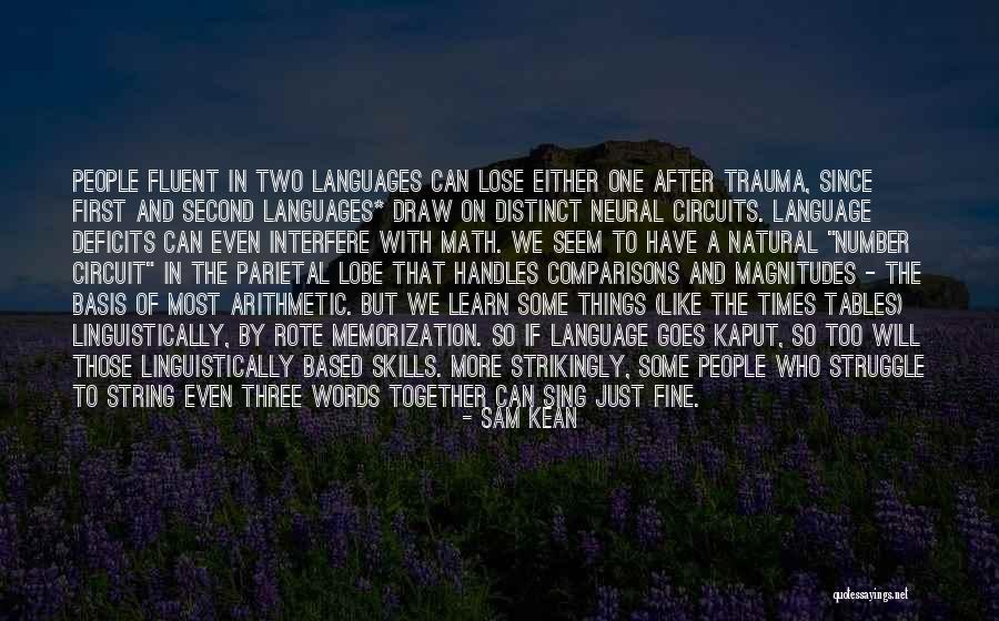 Second Languages Quotes By Sam Kean