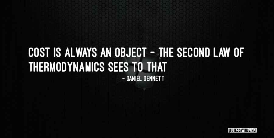 Second Law Of Thermodynamics Quotes By Daniel Dennett