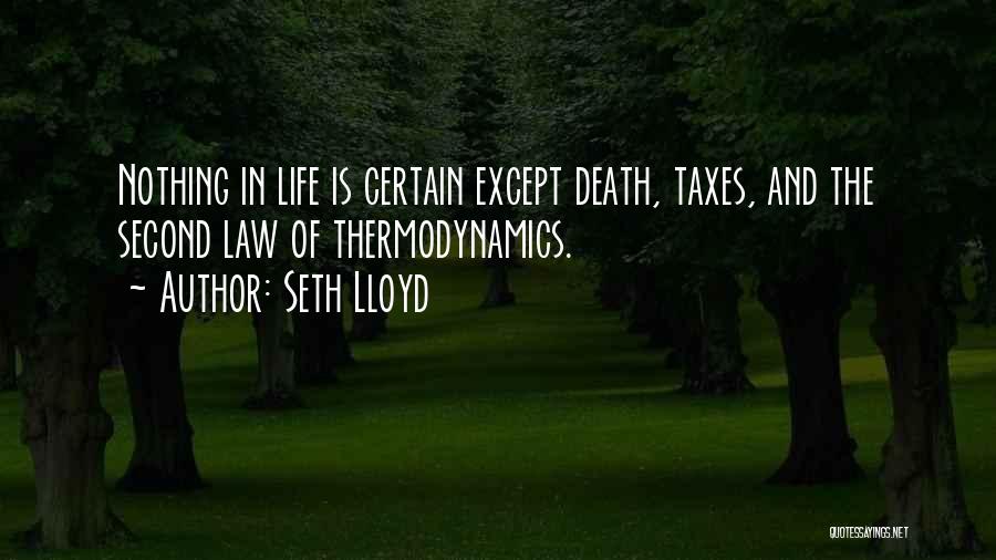 Second Law Thermodynamics Quotes By Seth Lloyd