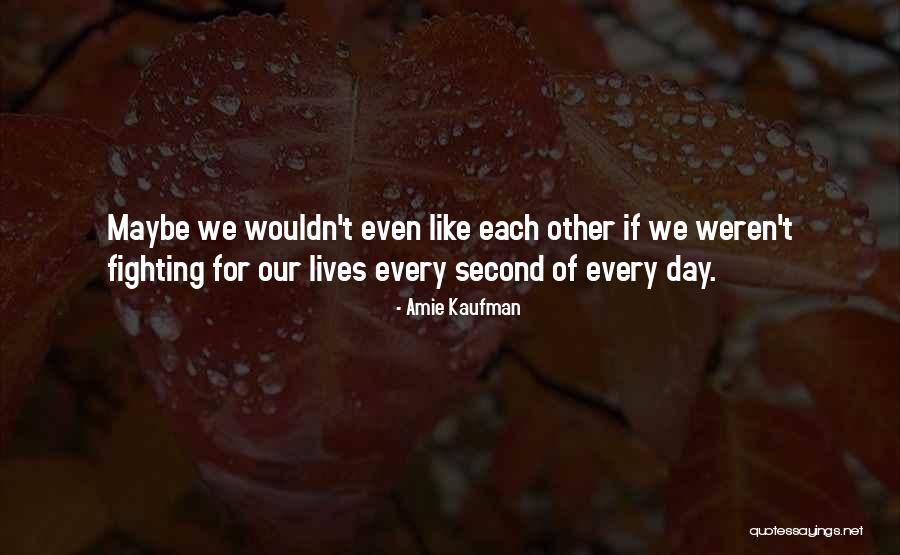 Second Lives Quotes By Amie Kaufman Second Lives Quotes By Amie Kaufman
