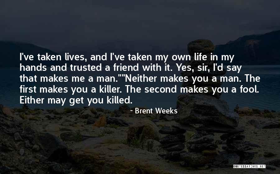 Second Lives Quotes By Brent Weeks Second Lives Quotes By Brent Weeks