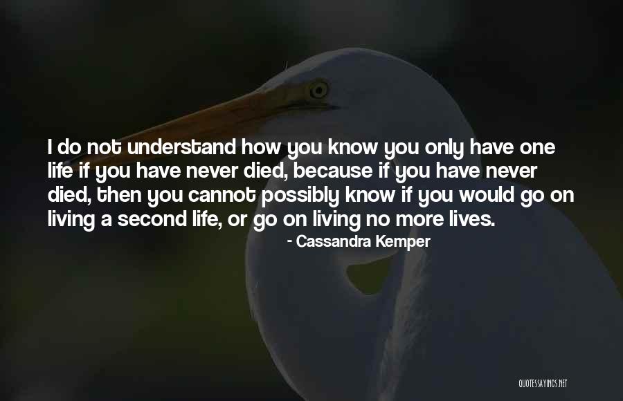 Second Lives Quotes By Cassandra Kemper Second Lives Quotes By Cassandra Kemper