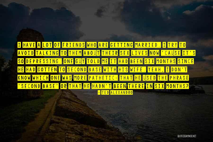 Second Lives Quotes By Ted Alexandro Second Lives Quotes By Ted Alexandro