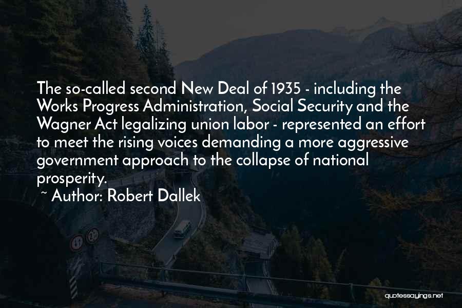 Second New Deal Quotes By Robert Dallek